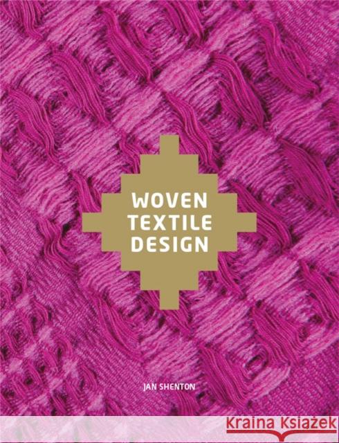 Woven Textile Design Jan Shenton 9781780673370 Laurence King Publishing