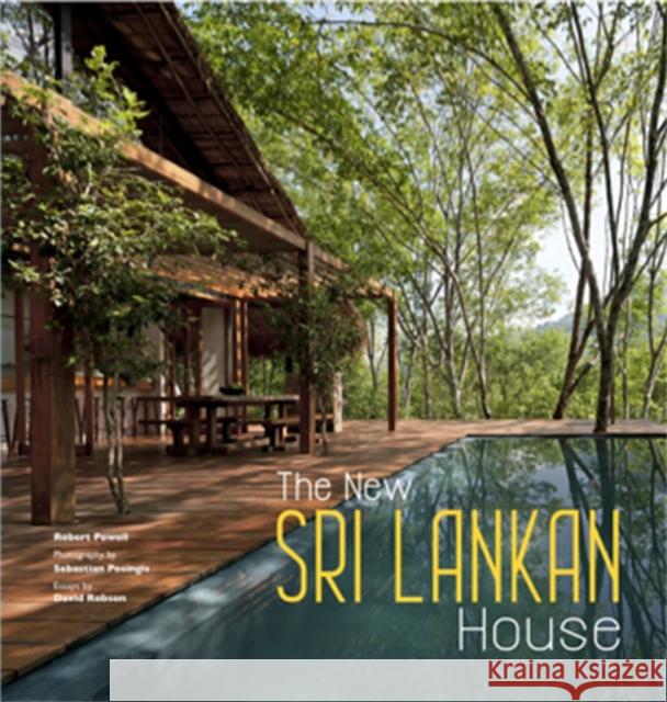 The New Sri Lankan House Robert Powell Sebastian Posingis 9781780675749 BIS