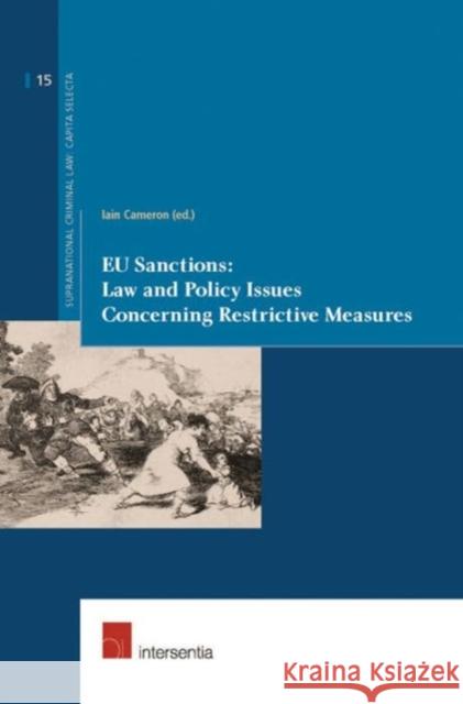 Eu Sanctions: Law and Policy Issues Concerning Restrictive Measures: Volume 15 Cameron, Iain 9781780681412