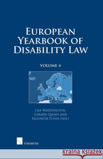 European Yearbook of Disability Law: Volume 4volume 4 Waddington, Lisa 9781780681696 Intersentia