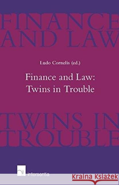 Finance and Law: Twins in Trouble Ludo Cornelis   9781780681726 Intersentia Ltd