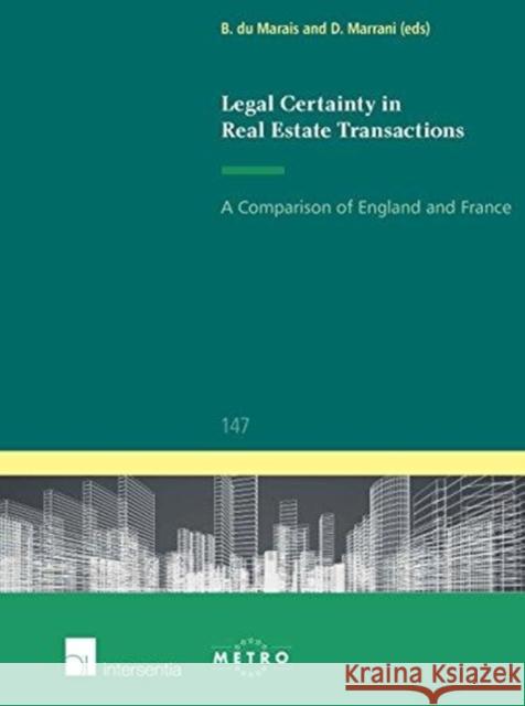 Legal Certainty in Real Estate Transactions: A Comparison of England and Francevolume 147 Marais, Bertrand Du 9781780682983 Intersentia Ltd