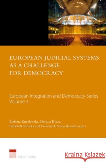 European Judicial Systems as a Challenge for Democracy: Volume 3 Kuzelewska, Elzbieta 9781780683164 Intersentia