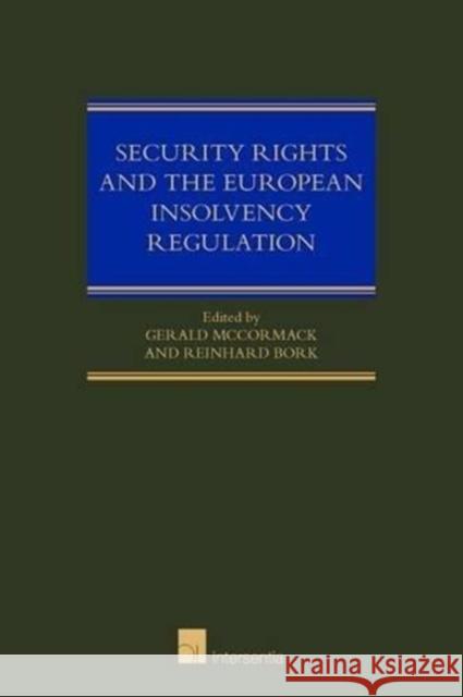 Security Rights and the European Insolvency Regulation Gerard McCormack Reinhard Bork  9781780683171 Intersentia Ltd