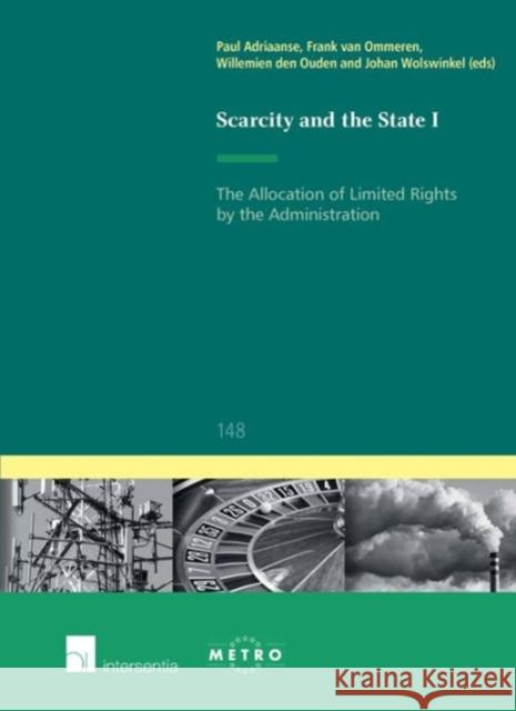 Scarcity and the State: The Allocation of Limited Rights by the Administrationvolume 148 Adriaanse, Paul 9781780683478 Intersentia Ltd