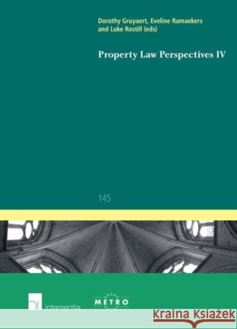 Property Law Perspectives IV Dorothy Gruyaert Eveline Ramaekers Luke Rostill 9781780683706 