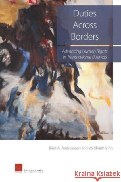 Duties Across Borders: Advancing Human Rights in Transnational Business    9781780683768 Intersentia Ltd