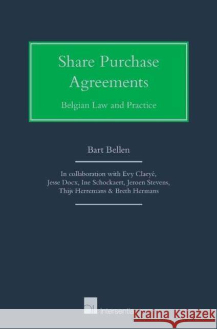 Share Purchase Agreements: Belgian Law and Practice Bart Bellen   9781780683782 Intersentia Ltd