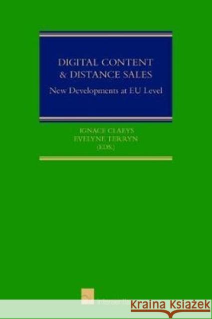 Digital Content and Distance Sales: New Developments at Eu Level Claeys, Ignace 9781780684154