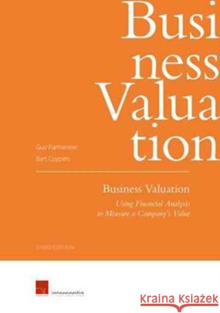 Business Valuation (Third Edition): Using Financial Analysis to Measure a Company's Value Parmentier, Guy 9781780684482