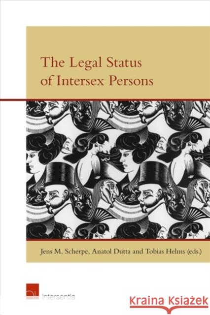 The Legal Status of Intersex Persons Jens M. Scherpe, Anatol Dutta, Tobias Helms 9781780684758