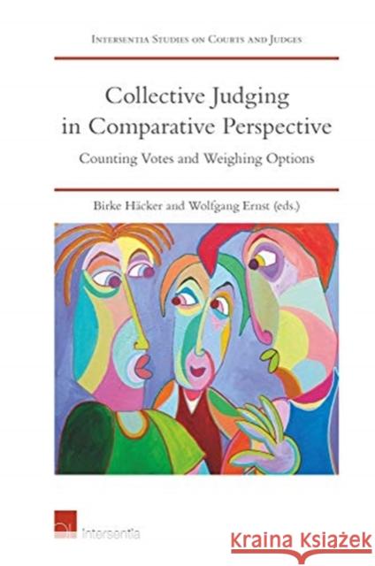 Collective Judging in Comparative Perspective: Counting Votes and Weighing Opinions Birke Häcker, Wolfgang Ernst 9781780686240 Intersentia (JL)