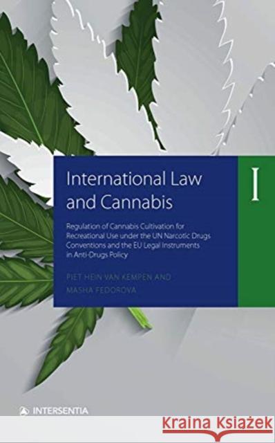 International Law and Cannabis - Set Kempen, Piet Hein Van 9781780688725