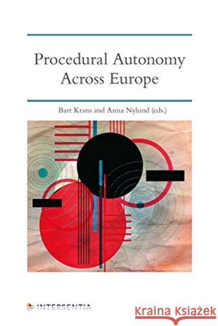 Procedural Autonomy Across Europe Krans, Bart 9781780689067 Intersentia (JL)