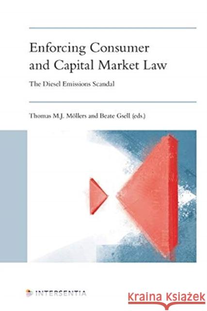 Enforcing Consumer and Capital Markets Law: The Diesel Emissions Scandal Gsell, Beate 9781780689647