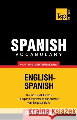 Spanish vocabulary for English speakers - 9000 words Andrey Taranov 9781780712932 T&p Books