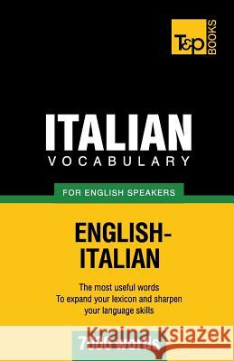 Italian vocabulary for English speakers - 7000 words Andrey Taranov 9781780712970 T&p Books