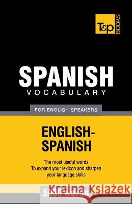 Spanish vocabulary for English Speakers - 5000 words Andrey Taranov 9781780713007 T&p Books