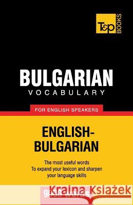 Bulgarian vocabulary for English speakers - 9000 words Taranov, Andrey 9781780713052 T&p Books