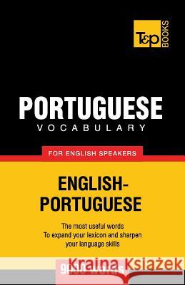 Portuguese vocabulary for English speakers - 9000 words Andrey Taranov 9781780713083 T&p Books