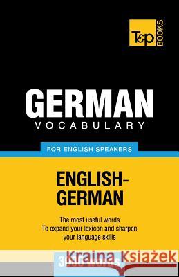 German vocabulary for English speakers - 3000 words Andrey Taranov 9781780713106 T&p Books