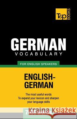 German vocabulary for English speakers - 7000 words Andrey Taranov 9781780713144 T&p Books