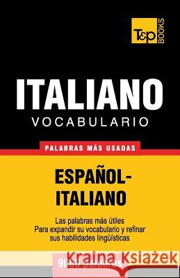 Vocabulario español-italiano - 9000 palabras más usadas Andrey Taranov 9781780713939 T&p Books