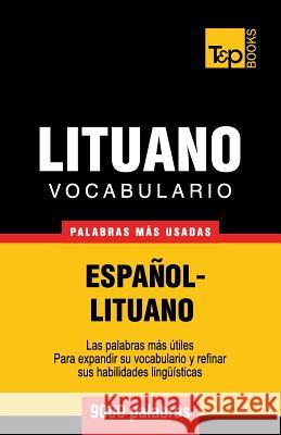 Vocabulario español-lituano - 9000 palabras más usadas Andrey Taranov 9781780713977 T&p Books