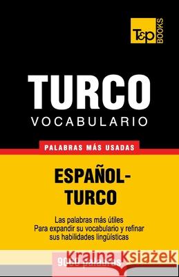 Vocabulario español-turco - 9000 palabras más usadas Andrey Taranov 9781780714066 T&p Books