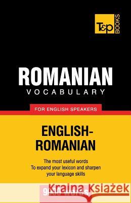 Romanian vocabulary for English speakers - 9000 words Andrey Taranov 9781780716848 T&p Books