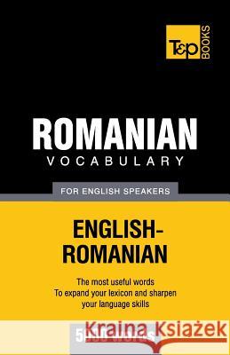 Romanian vocabulary for English speakers - 5000 words Andrey Taranov 9781780717081 T&p Books