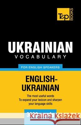 Ukrainian vocabulary for English speakers - 3000 words Taranov, Andrey 9781780718330 T&p Books