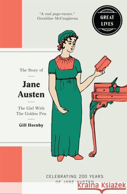 Story of Jane Austen The Girl with the Golden Pen Hornby, Gill 9781780723365