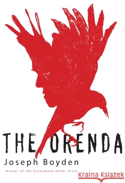 The Orenda: Winner of the Libris Award for Best Fiction Joseph Boyden 9781780744407