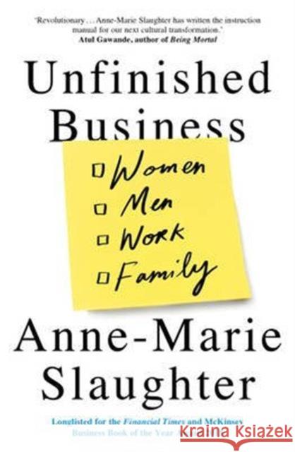 Unfinished Business: Women Men Work Family Anne-Marie Slaughter 9781780748702