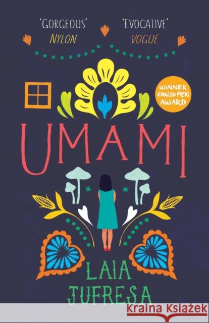 Umami: 'Guaranteed to challenge and move you' - Vogue Laia Jufresa 9781780748924 Oneworld Publications