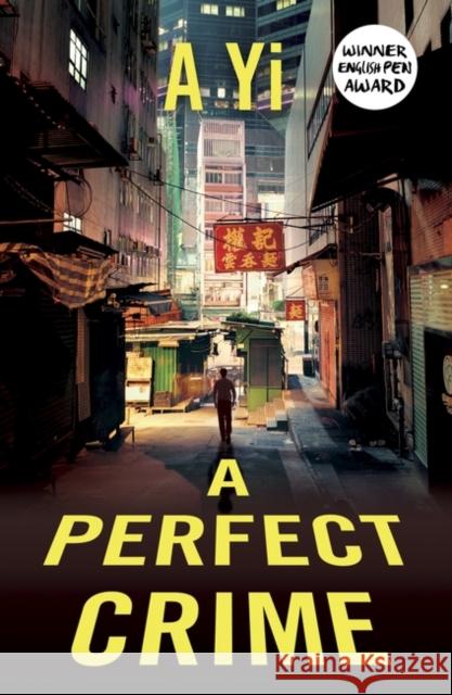 A Perfect Crime A. Yi 9781780749297 ONEWorld Publications