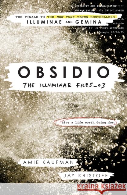 Obsidio: The Illuminae files: Book 3 Kaufman, Amie|||Kristoff, Jay 9781780749839 Oneworld Publications