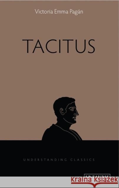 Tacitus Victoria Emma Pagan 9781780763170 I. B. Tauris & Company