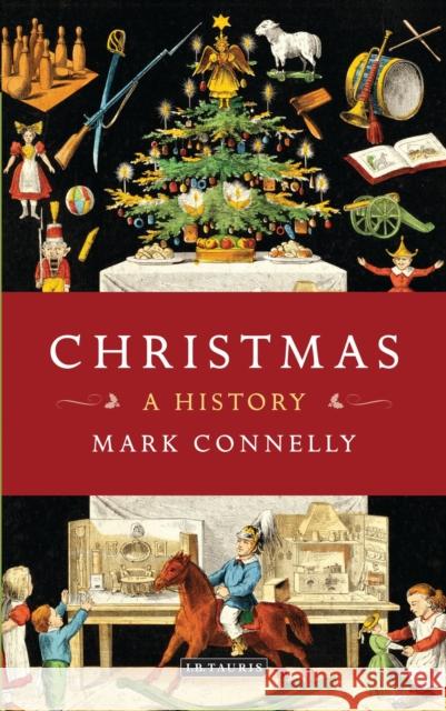 Christmas: A History Connelly, Mark 9781780763613 0