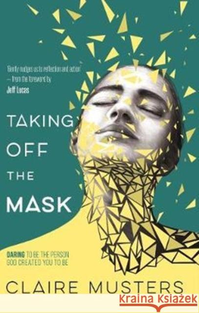 Taking Off the Mask Claire Musters 9781780781914