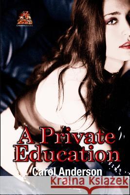 A Private Education Carol Anderson 9781780806983