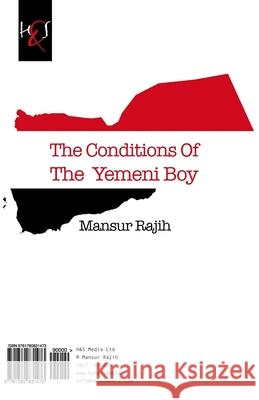 The Conditions Of The Yemeni Boy: Ahwal Al-Fataa Alyemeni Rajih, Mansur 9781780831473 H&s Media