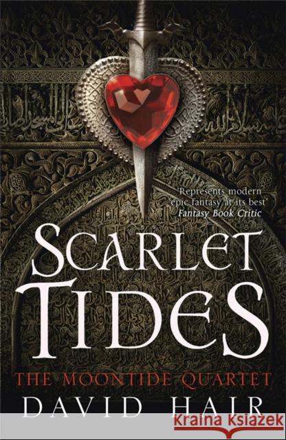 Scarlet Tides: The Moontide Quartet Book 2 David Hair 9781780872018