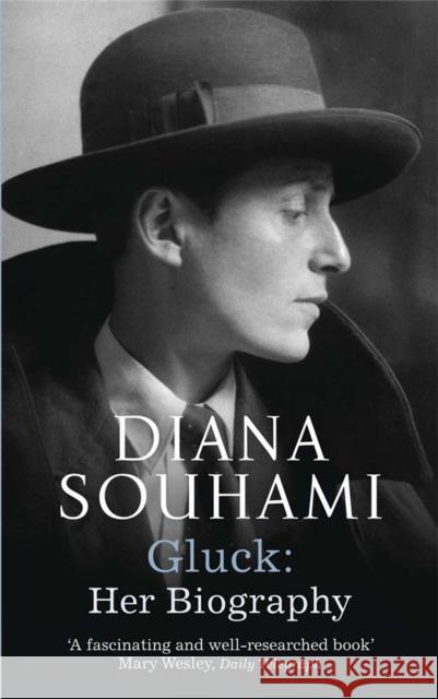 Gluck: Her Biography Diana Souhami 9781780878881