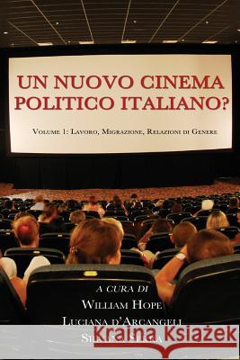 Un Nuovo Cinema Politico Italiano? Hope, William 9781780885414 Troubador Publishing