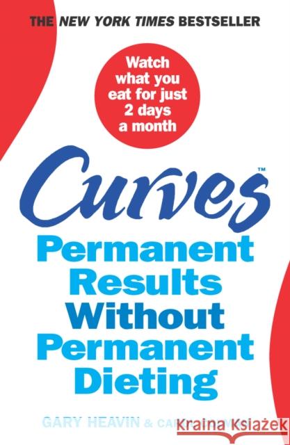 Curves : Permanent Results Without Permanent Dieting Carol Colman 9781780891040