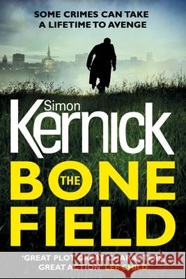 The Bone Field Kernick, Simon 9781780894546 Century