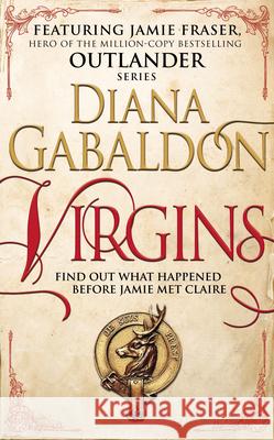 Virgins: An Outlander Short Story Gabaldon Diana 9781780896618