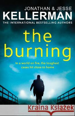 The Burning Jonathan Kellerman 9781780899091 Cornerstone